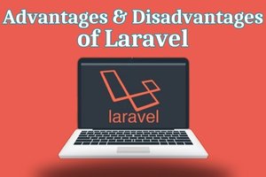 What are the Advantages and Disadvantages of Laravel for Website Development?