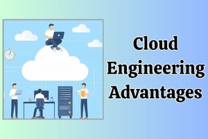 Advantages and Disadvantages of Cloud Engineering for Businesses