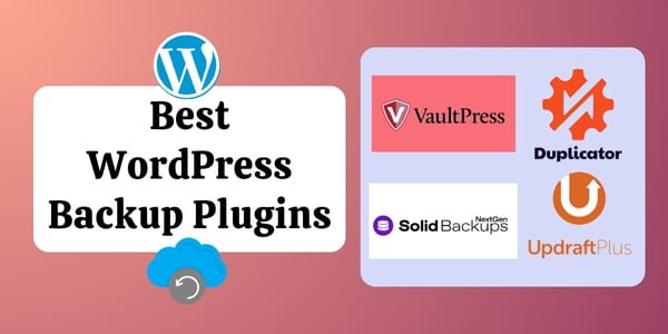 Best WordPress Backup Plugins Best WordPress Backup Plugins