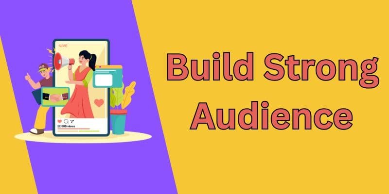 Build Strong Audience