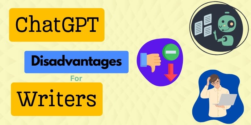 ChatGPT Disadvantages for Writers ChatGPT Disadvantages for Writers