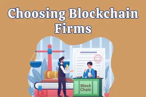 How to Choose Blockchain Software Companies Wisely?