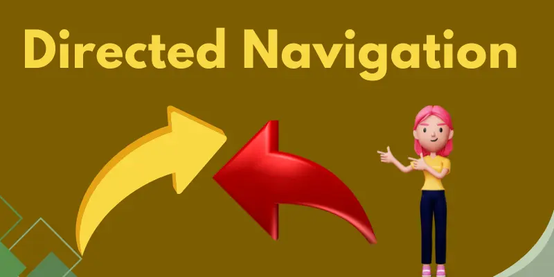 Directed Navigation