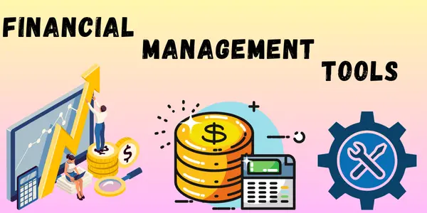 Financial Management Tools Financial Management Tools