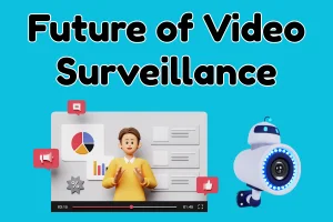 The Future of Video Surveillance: How Cloud Storage is Shaping the Industry