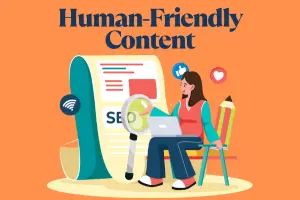Human-Friendly SEO Content: Step-by-Step Tips