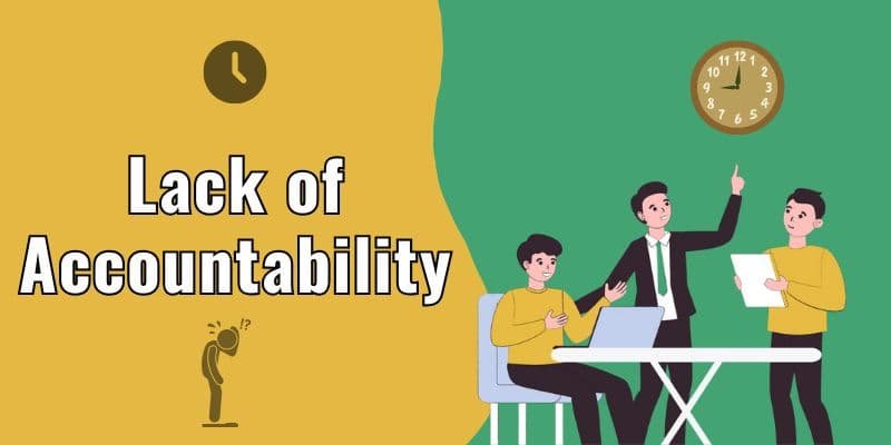 Lack of Accountability
