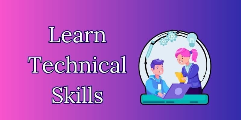 Learn Technical Skills