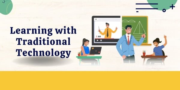 Learning with Technology Learning with Technology