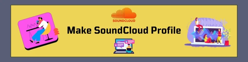 Make SoundCloud Profile Make SoundCloud Profile
