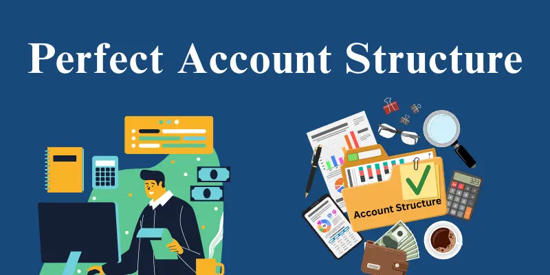 Perfect Account Structure