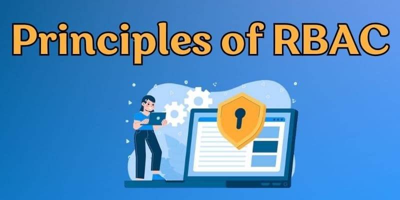 Principles of RBAC Principles of RBAC