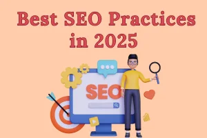 SEO Best Practices in 2025 - Quick Website Ranking in Google