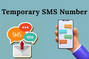 Temporary Phone Numbers: What, Why & How