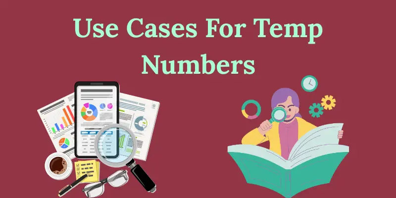 Use Cases for Temporary Phone Number