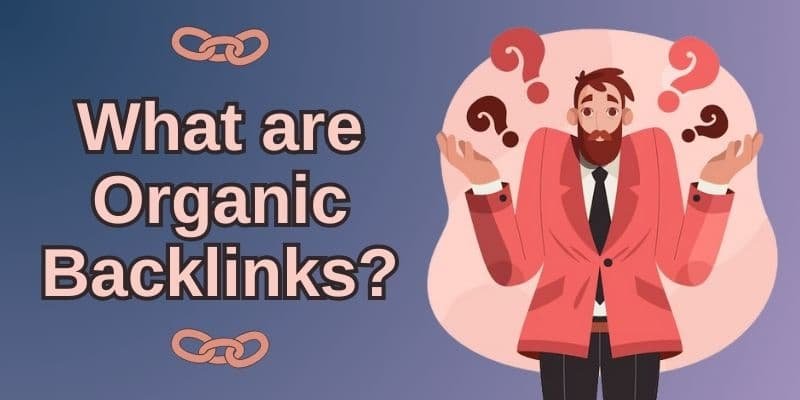 What are Organic Backlinks