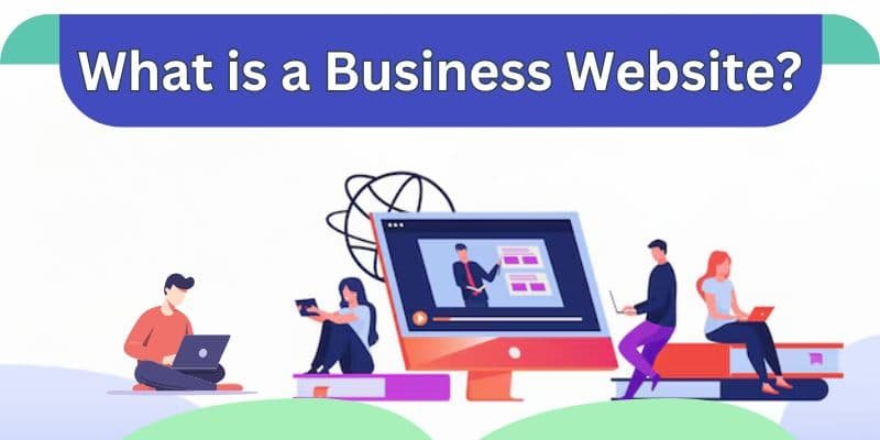 What is a Business Website What is a Business Website