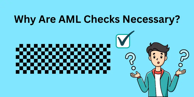 Why Are AML Checks Necessary