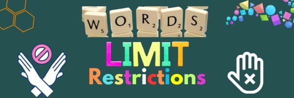 Words Limit Restrictions Words Limit Restrictions